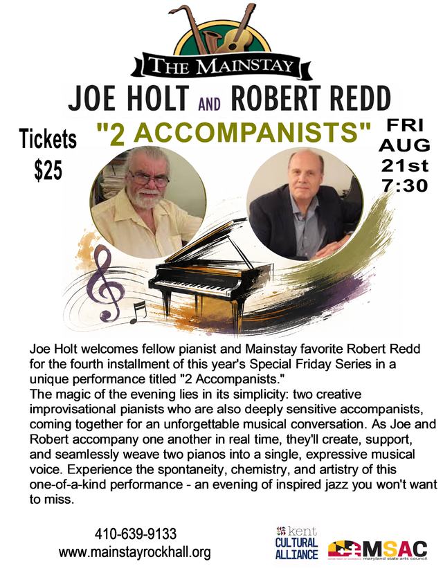 Joe Holt and Robert Redd 2 Accompanists<br>730pm<br>$25